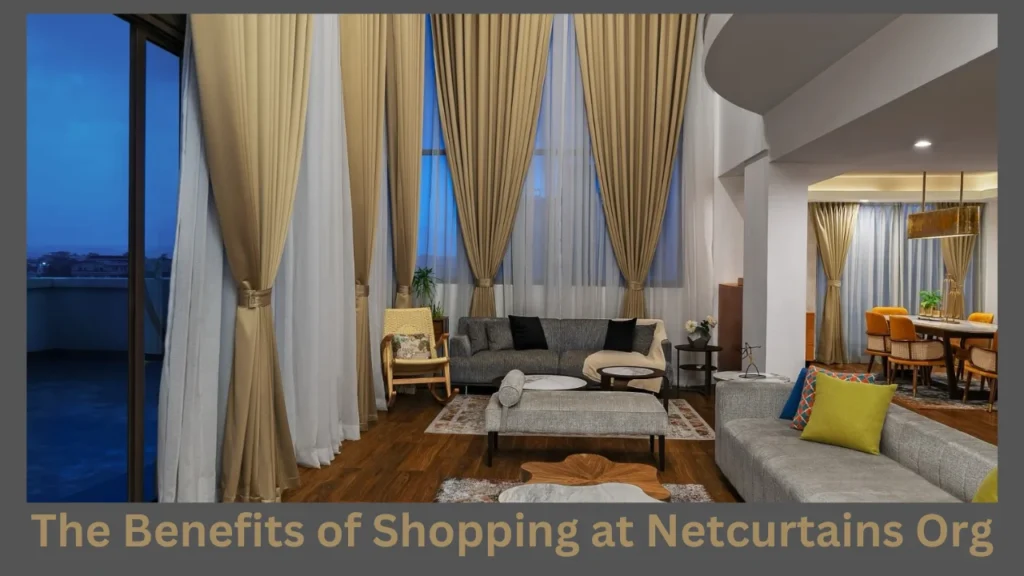 The Benefits of Shopping at Netcurtains Org