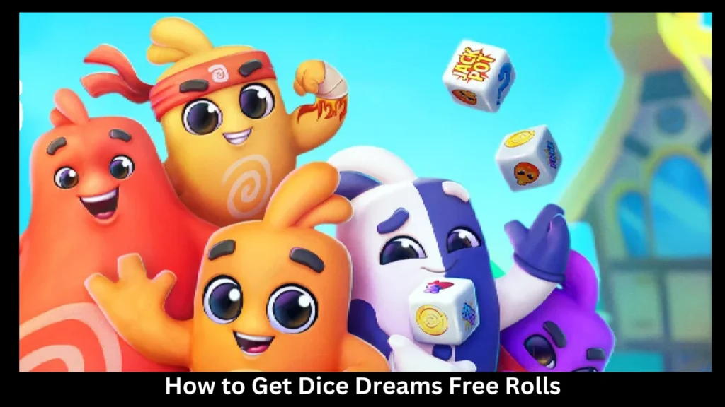 How to Get Dice Dreams Free Rolls