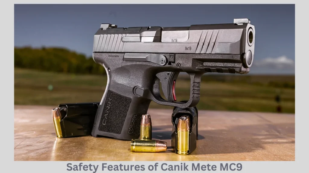 Safety Features of Canik Mete MC9